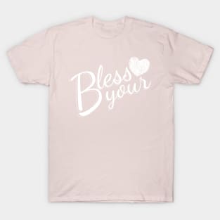 Bless Your Heart T-Shirt